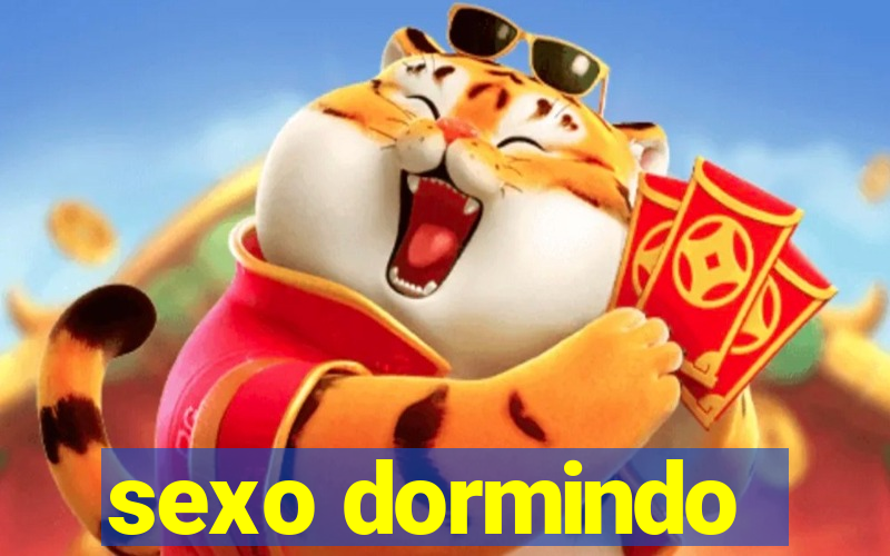 sexo dormindo